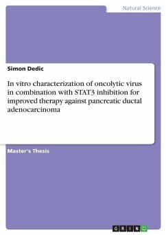 In vitro characterization of oncolytic virus in combination with STAT3 inhibition for improved therapy against pancreatic ductal adenocarcinoma - Dedic, Simon