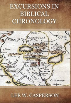 Excursions in Biblical Chronology - Casperson, Lee W