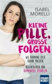 Kleine Pille, große Folgen Kleine Pille, große Folgen
