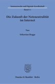 Die Zukunft der Netzneutralität im Internet