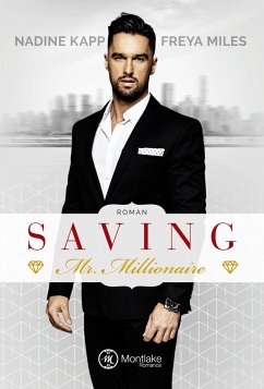 Saving Mr. Millionaire - Miles, Freya;Kapp, Nadine