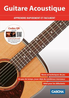 Guitare Acoustique: Apprendre rapidement et facilement - CASCHA