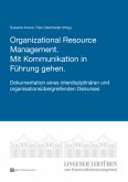 Organizational Resource Management. Mit Kommunikation in Führung gehen.