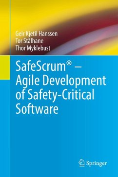 SafeScrum® - Agile Development of Safety-Critical Software - Hanssen, Geir Kjetil;Stålhane, Tor;Myklebust, Thor