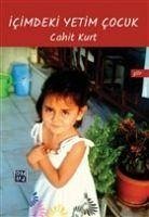 Icimdeki Yetim Cocuk - Kurt, Cahit