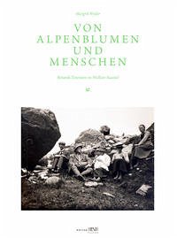 Von Alpenblumen und Menschen - Wyder, Margrit