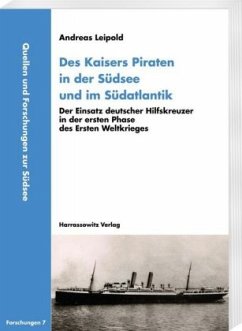 Des Kaisers Piraten in der Südsee und im Südatlantik - Leipold, Andreas