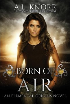 Born of Air: An Elemental Origins Novel - Knorr, A. L.