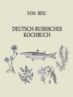 Deutsch-Russisches Kochbuch (eBook, ePUB) - Benz, Nina