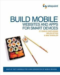 Build Mobile Websites and Apps for Smart Devices (eBook, PDF) - Castledine, Earle