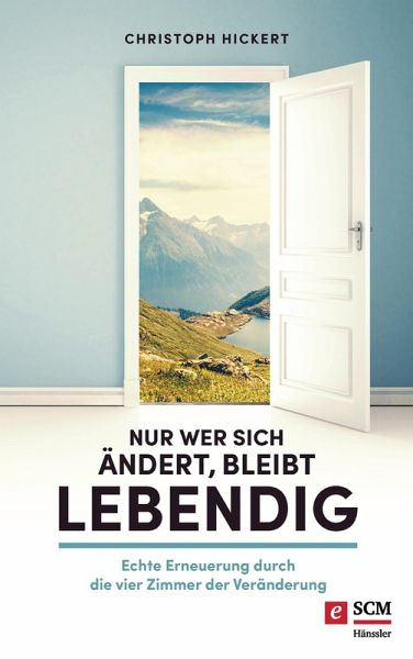 Nur wer sich ändert, bleibt lebendig (eBook, ePUB)