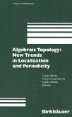 Algebraic Topology: New Trends in Localization and Periodicity (eBook, PDF) Algebraic Topology: New Trends in Localization and Periodicity (eBook, PDF)
