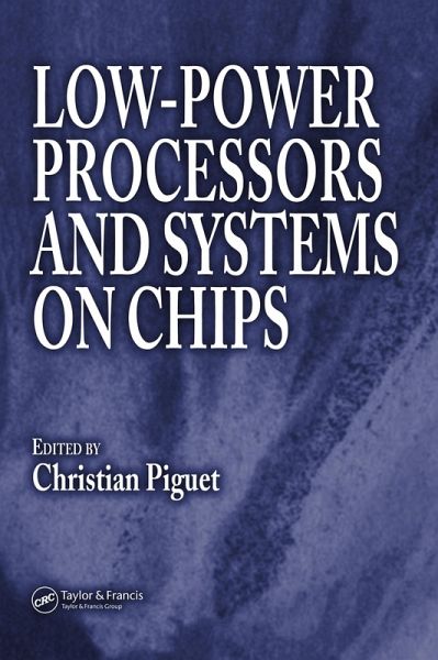 Low-Power Processors and Systems on Chips (eBook, PDF) Low-Power Processors and Systems on Chips (eBook, PDF)