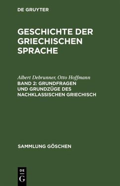 Grundfragen und Grundzüge des nachklassischen Griechisch (eBook, PDF) - Debrunner, Albert; Hoffmann, Otto
