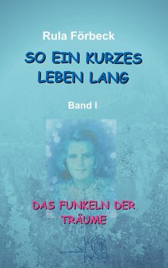 So ein kurzes Leben lang (eBook, ePUB) - Förbeck, Rula