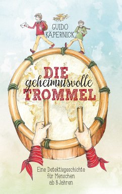 Die geheimnisvolle Trommel (eBook, ePUB) - Käpernick, Guido