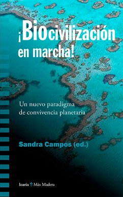 Biocivilización en marcha (eBook, ePUB) - Campos, Sandra