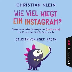 Wie viel wiegt ein Instagram? (MP3-Download) - Klein, Christian