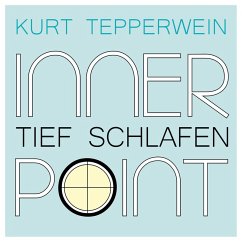 Inner Point - Tief Schlafen (MP3-Download) - Tepperwein, Kurt