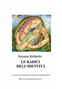 Le radici dell'identità (eBook, ePUB) - Battipede, Susanna