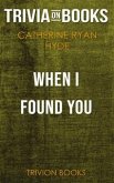 When I Found You by Catherine Ryan Hyde (Trivia-On-Books) (eBook, ePUB)