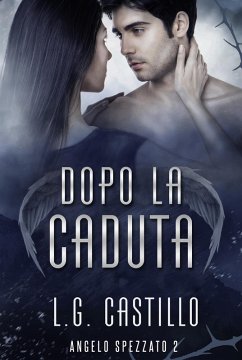 Cover Dopo La Caduta (Angelo Spezzato #2) (eBook, ePUB)