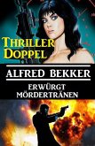 Thriller-Doppel: Erwürgt/Mördertränen (eBook, ePUB)