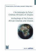 L'Archéologie du Futur: Cinémas Africains et Utopies (eBook, PDF)