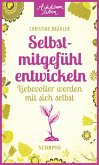 Selbstmitgefühl entwickeln (eBook, ePUB)