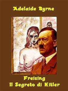 Il Segreto di Hitler (eBook, ePUB) - Byrne, Adelaide