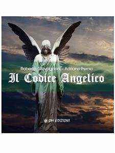 Il Codice Angelico (eBook, ePUB) - Giovagnoni, Roberto; Perna, Adriano