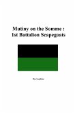 Mutiny on the Somme : 1st Battalion Scapegoats 1918 (eBook, ePUB)