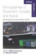 Ethnographies of Movement, Sociality... - Bild 1