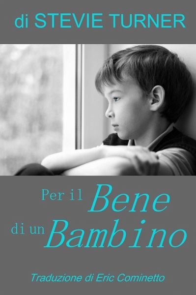 Per il Bene di un Bambino (eBook, ePUB)