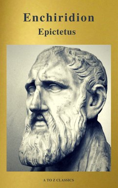 Enchiridion (Best Navigation, Free AudioBook) (A to Z Classics) (eBook, ePUB) - Epictetus; Classics, A To Z