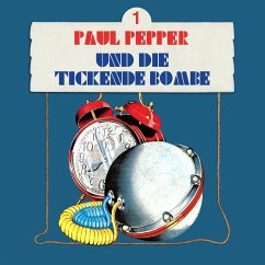 Paul Pepper und die tickende Bombe (MP3-Download) - Huby, Felix