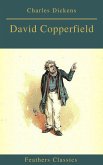 David Copperfield (Feathers Classics) (eBook, ePUB)