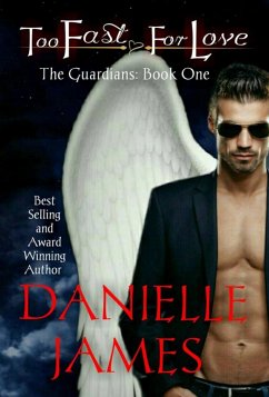 Too Fast for Love (The Guardians) (eBook, ePUB) - James, Danielle