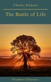 The Battle of Life (Feathers Classics) (eBook, ePUB) The Battle of Life (Feathers Classics) (eBook, ePUB)