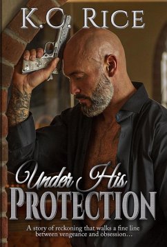 Under His Protection (eBook, ePUB) - Rice, K. C.