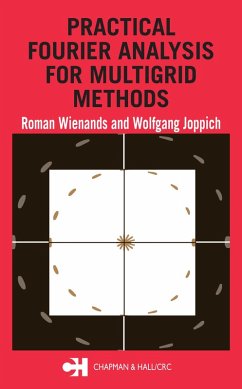Practical Fourier Analysis for Multigrid Methods (eBook, PDF) - Wienands, Roman; Joppich, Wolfgang