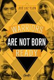 Warriors are not born ready (eBook, ePUB)