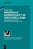 Imperiale Herrschaft im Weichselland (eBook, ePUB)