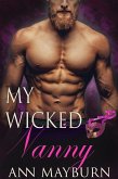 My Wicked Nanny (Club Wicked, #2) (eBook, ePUB) My Wicked Nanny (Club Wicked, #2) (eBook, ePUB)