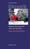 Chronik der Moskauer Schauprozesse 1936, 1937 und 1938 (eBook, PDF)