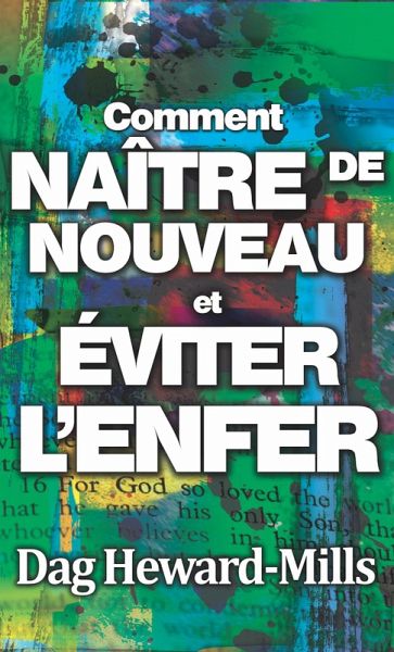 Comment naître de nouveau et éviter l'enfer (eBook, ePUB) Comment naître de nouveau et éviter l'enfer (eBook, ePUB)