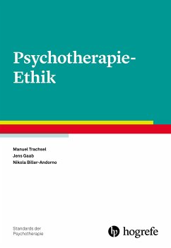 Psychotherapie-Ethik (eBook, PDF) - Biller-Andorno, Nikola; Gaab, Jens; Trachsel, Manuel