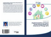 Implementation of Smart Green House Based on Internet of Things (IoT)