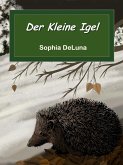 Der Kleine Igel (eBook, ePUB) Der Kleine Igel (eBook, ePUB)