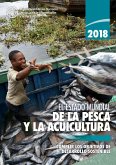 2018 El estado mundial de la pesca y la acuicultura: Cumplir los objetivos de desarrollo sostenible (eBook, ePUB) 2018 El estado mundial de la pesca y la acuicultura: Cumplir los objetivos de desarrollo sostenible (eBook, ePUB)